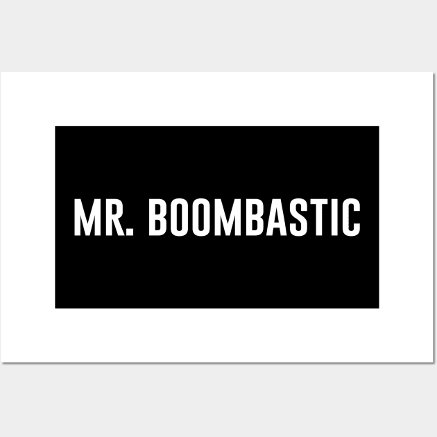 Mr. Boombastic Wall Art by sandyrm